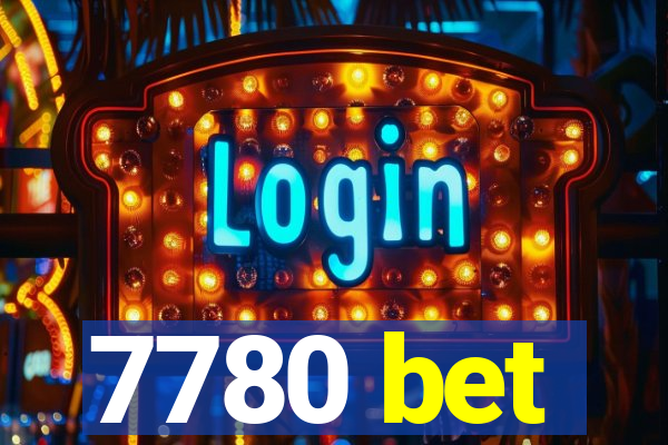 7780 bet